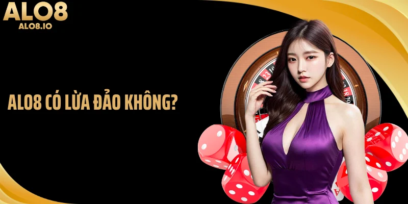 Alo8 có lừa đảo không?