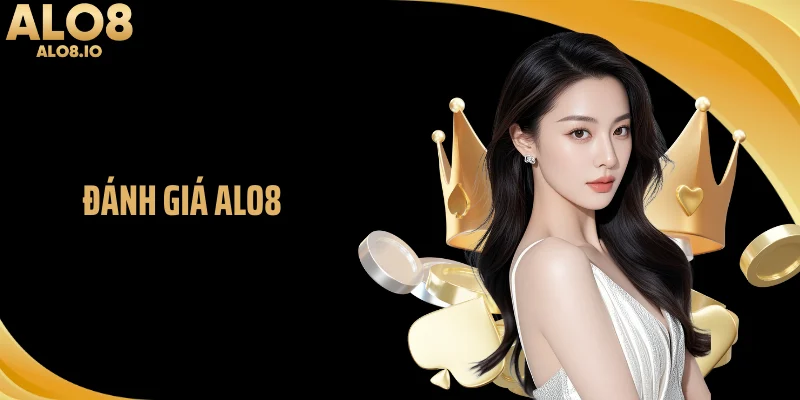 Đánh giá ALO8 dựa trên tiêu chuẩn vận hành và thị trường