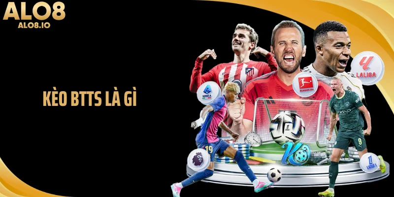 Kèo BTTS là gì?
